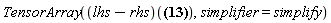 TensorArray((lhs-rhs)(Physics[d_][nu](F[`~mu`, `~nu`](X), [X])+Physics[Christoffel][`~mu`, alpha, nu]*F[`~alpha`, `~nu`](X)+Physics[Christoffel][`~nu`, alpha, nu]*F[`~mu`, `~alpha`](X) = 2*F[`~mu`, `~nu`](X)*Physics[d_][nu](r, [X])/r+F[`~mu`, `~nu`](X)*Physics[d_][nu](theta, [X])*cos(theta)/sin(theta)+Physics[d_][nu](F[`~mu`, `~nu`](X), [X])), simplifier = simplify)