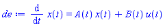 diff(x(t), t) = A(t)*x(t)+B(t)*u(t)