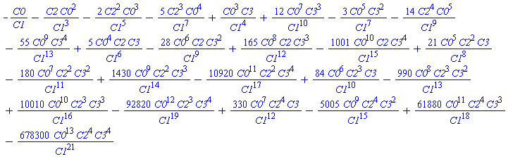 -C0/C1-C2*C0^2/C1^3-2*C2^2*C0^3/C1^5-5*C2^3*C0^4/C1^7+C0^3*C3/C1^4+12*C0^7*C3^3/C1^10-3*C0^5*C3^2/C1^7-14*C2^4*C0^5/C1^9-55*C0^9*C3^4/C1^13+5*C0^4*C2*C3/C1^6-28*C0^6*C2*C3^2/C1^9+165*C0^8*C2*C3^3/C1^12-1001*C0^10*C2*C3^4/C1^15+21*C0^5*C2^2*C3/C1^8-180*C0^7*C2^2*C3^2/C1^11+1430*C0^9*C2^2*C3^3/C1^14-10920*C0^11*C2^2*C3^4/C1^17+84*C0^6*C2^3*C3/C1^10-990*C0^8*C2^3*C3^2/C1^13+10010*C0^10*C2^3*C3^3/C1^16-92820*C0^12*C2^3*C3^4/C1^19+330*C0^7*C2^4*C3/C1^12-5005*C0^9*C2^4*C3^2/C1^15+61880*C0^11*C2^4*C3^3/C1^18-678300*C0^13*C2^4*C3^4/C1^21