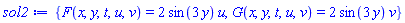 {F(x, y, t, u, v) = 2*sin(3*y)*u, G(x, y, t, u, v) = 2*sin(3*y)*v}