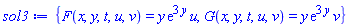 {F(x, y, t, u, v) = y*exp(3*y)*u, G(x, y, t, u, v) = y*exp(3*y)*v}