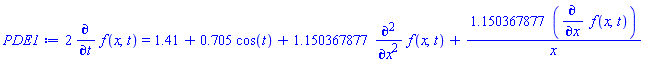 2*(diff(f(x, t), t)) = 1.41+.705*cos(t)+1.150367877*(diff(diff(f(x, t), x), x))+1.150367877*(diff(f(x, t), x))/x