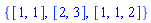 {[1, 1], [2, 3], [1, 1, 2]}