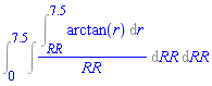Int(Int((Int(arctan(r), r = RR .. 7.5))/RR, RR), RR = 0 .. 7.5)
