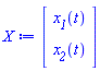 Vector(2, {(1) = `#msub(mi("x"),mi("1"))`(t), (2) = `#msub(mi("x"),mi("2"))`(t)})