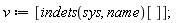 v := [indets(sys, name)[]]