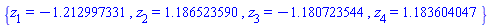 {z[1] = -1.212997331, z[2] = 1.186523590, z[3] = -1.180723544, z[4] = 1.183604047}