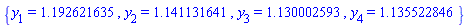{y[1] = 1.192621635, y[2] = 1.141131641, y[3] = 1.130002593, y[4] = 1.135522846}
