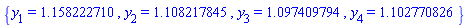 {y[1] = 1.158222710, y[2] = 1.108217845, y[3] = 1.097409794, y[4] = 1.102770826}
