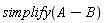 simplify(A-B)