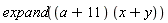 expand((a+11)*(x+y))