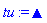 `#mo("&#x25b2;")`