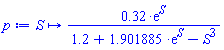 proc (S) options operator, arrow; .32*exp(S)/(1.2+1.901885*exp(S)-S^3) end proc