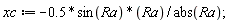 xc := -.5*sin(Ra)*Ra/abs(Ra)