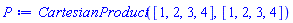 CartesianProduct([1, 2, 3, 4], [1, 2, 3, 4], 'compile' = false)