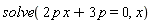 solve(2*p*x+3*p = 0, x)
