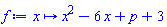 proc (x) options operator, arrow, function_assign; x^2-6*x+p+3 end proc