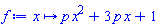proc (x) options operator, arrow, function_assign; p*x^2+3*p*x+1 end proc