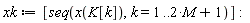 xk := [seq(x(K[k]), k = 1 .. 2*M+1)]