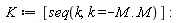 K := [seq(k, k = -M .. M)]
