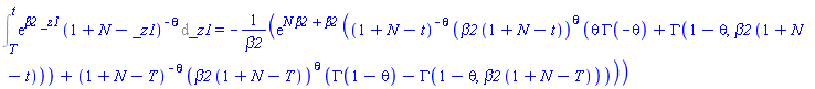 Int(exp(beta2*_z1)*(1+N-_z1)^(-theta), _z1 = T .. t) = -exp(N*beta2+beta2)*((1+N-t)^(-theta)*(beta2*(1+N-t))^theta*(theta*GAMMA(-theta)+GAMMA(1-theta, beta2*(1+N-t)))+(1+N-T)^(-theta)*(beta2*(1+N-T))^theta*(GAMMA(1-theta)-GAMMA(1-theta, beta2*(1+N-T))))/beta2