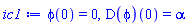 phi(0) = 0, (D(phi))(0) = alpha