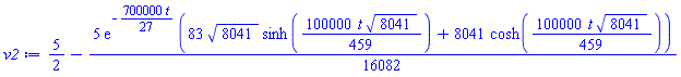 5/2-(5/16082)*exp(-(700000/27)*t)*(83*8041^(1/2)*sinh((100000/459)*t*8041^(1/2))+8041*cosh((100000/459)*t*8041^(1/2)))