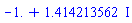 -1.+1.414213562*I