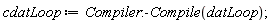 cdatLoop := Compiler:-Compile(datLoop)