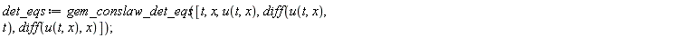 det_eqs := gem_conslaw_det_eqs([t, x, u(t, x), diff(u(t, x), t), diff(u(t, x), x)])