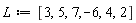 L := [3, 5, 7, -6, 4, 2]