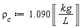 `&rho;__c` := 1.090*Unit('kg'/'L')
