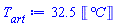 32.5*Units:-Unit(`&deg;C`)