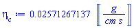 0.2571267137e-1*Units:-Unit(g/(cm*s))