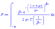 int((1/2)*beta*exp(-(abs(-x+mu)/sigma)^beta)/(sigma*GAMMA(1/beta)), x = -infinity .. s)
