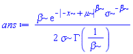 (1/2)*beta*exp(-abs(-x~~+mu~~~)^beta*sigma^(-beta))/(sigma*GAMMA(1/beta))