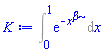 Int(exp(-x^beta), x = 0 .. 1)