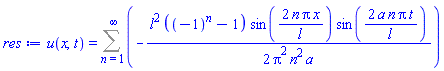 u(x, t) = Sum(-(1/2)*l^2*((-1)^n-1)*sin(2*n*Pi*x/l)*sin(2*a*n*Pi*t/l)/(Pi^2*n^2*a), n = 1 .. infinity)