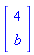 Vector[column]([[4], [b]])