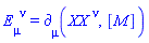 E[mu, `~nu`] = Physics:-d_[mu](XX[`~nu`], [M])