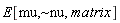 "E[mu,~nu,matrix]"