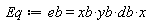 Eq := eb = xb*yb*db*x