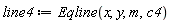 line4 := Eqline(x, y, m, c4)