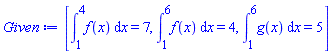 [int(f(x), x = 1 .. 4) = 7, int(f(x), x = 1 .. 6) = 4, int(g(x), x = 1 .. 6) = 5]