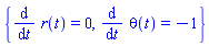{diff(r(t), t) = 0, diff(theta(t), t) = -1}