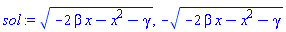 (-2*beta*x-x^2-gamma)^(1/2), -(-2*beta*x-x^2-gamma)^(1/2)