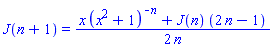J(n+1) = (1/2)*(x*(x^2+1)^(-n)+J(n)*(2*n-1))/n