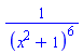 1/(x^2+1)^6