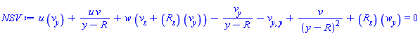 u(y, z)*(diff(v(y, z), y))+u(y, z)*v(y, z)/(y-R(z))+w(y, z)*(diff(v(y, z), z)+(diff(R(z), z))*(diff(v(y, z), y)))-(diff(v(y, z), y))/(y-R(z))-(diff(diff(v(y, z), y), y))+v(y, z)/(y-R(z))^2+(diff(R(z), z))*(diff(w(y, z), y)) = 0