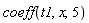 coeff(t1, x, 5)